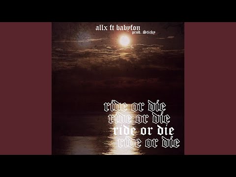 Ride Or Die (feat. babyfon)
