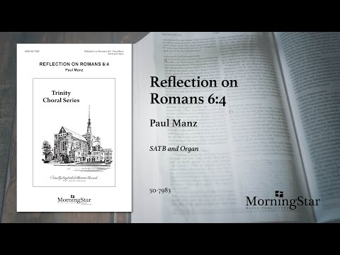 Reflection on Romans 6:4 by Paul Manz - Scrolling Score