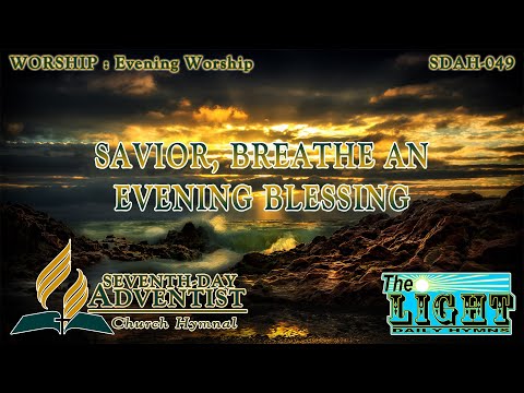 Savior, Breathe an Evening Blessing - Hymn No. 049 | SDA Hymnal | Instrumental | Lyrics
