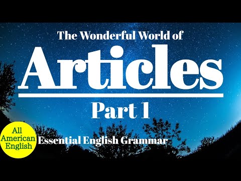 ARTICLES Part 1| A vs AN : Rules & Exceptions | Essential English Grammar | All American English