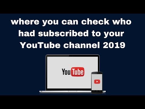 where you can check who had subscribed to your YouTube channel 2019