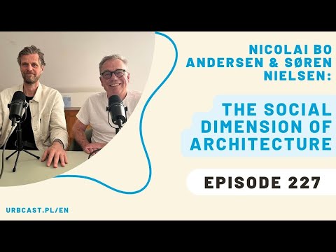 227: Should we stop building new buildings? | Nicolai Bo Andersen & Søren Nielsen