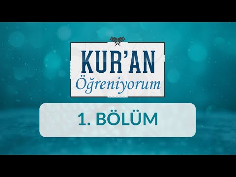 Harflerin Şekilleri ve İsimleri - Kur'an Öğreniyorum 1.Bölüm