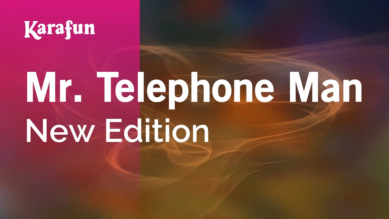 Mr. Telephone Man - New Edition | Karaoke Version | KaraFun