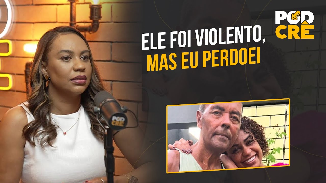ISA REIS: "ELE FOI VIOLENTO, MAS EU PERDOEI"
