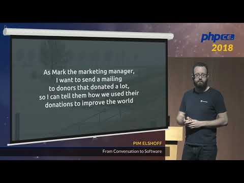 Pim Elshoff: From Conversation to Software - phpCE 18