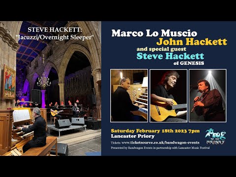 Steve Hackett, Marco Lo Muscio, John Hackett TRIO: "Jacuzzi/Overnight Sleeper" (Lancaster, 2023)