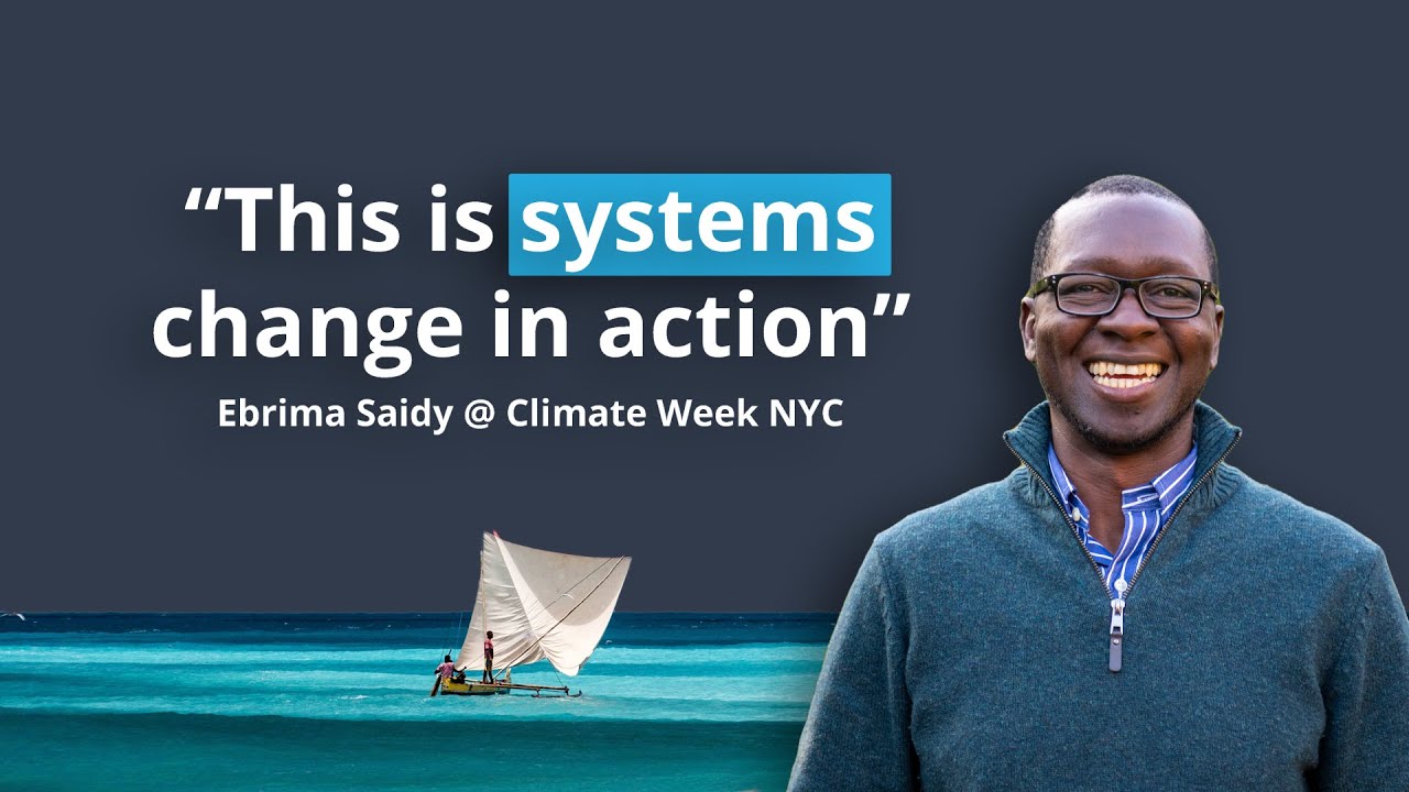 "This is systems change in progress" - Ebrima Saidy at #climateweeknyc