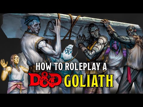 Standing Out as a Goliath: Roleplay Tips for D&D Players
