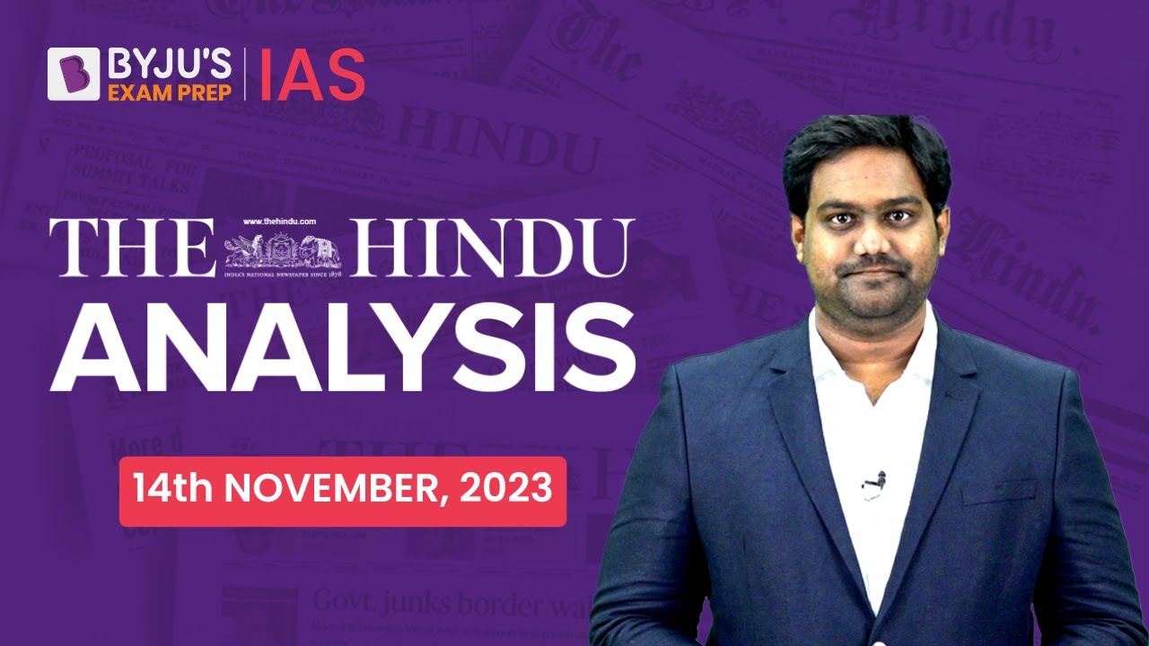 The Hindu Newspaper Analysis | 14th November 2023 | Current Affairs Today | UPSC Editorial Analysis