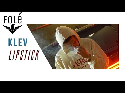 KLEV - LIPSTICK (Official Video 4K)