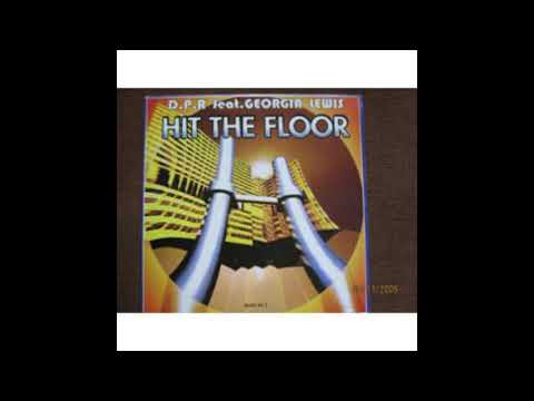 D P R  Feat Georgia Lewis - Hit The Floor - Hit Remix