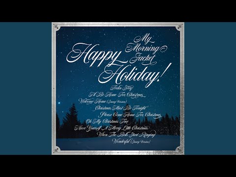 Please Come Home For Christmas - My Morning Jacket