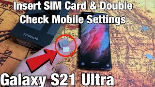 How to Insert SIM CARD & Check Mobile Settings | Galaxy S21 Ultra