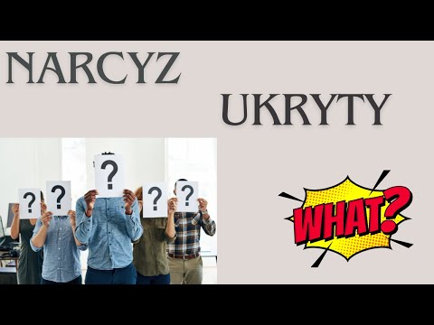 Jawny narcyz vs ukryty narcyz o co tutaj chodzi? jaki jest narcyz ukryty?