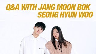 JANG MOON BOK & SEONG HYUN WOO Q&A