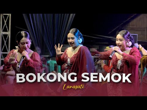 BOKONG SEMOK - LARASATI || CAMPURWANGI KUWUNG WETAN || LIVE MUSIC