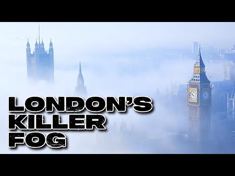 London’s Silent Killer : The Great Smog of 1952
