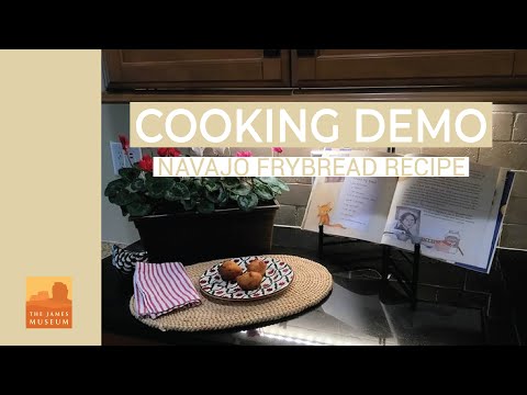 The James Museum - NAVAJO CULTURE - Frybread Recipe Demo