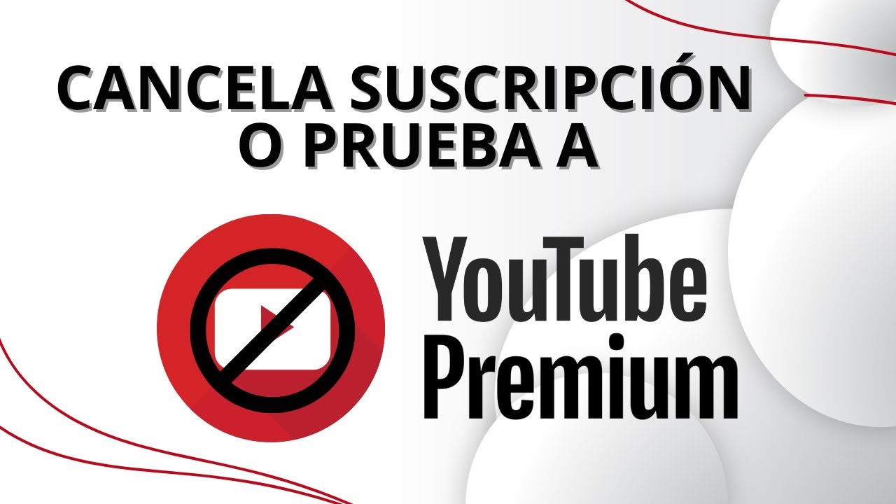 Cómo cancelar la suscripción a YouTube Premium o la prueba gratuita
