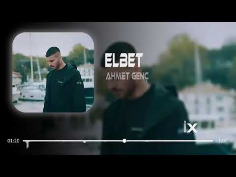Ahmet Genç - Elbet (Remixs)