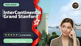 InterContinental Grand Stanford Hong Kong By IHG - Feels Like a 5-Star | Hong Ko