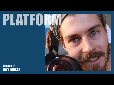 Platform Episode 17 - Joey Lunger