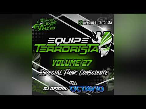 EQUIPE TERRORISTA (VOLUME 27) - DJ OCTAVIO RS