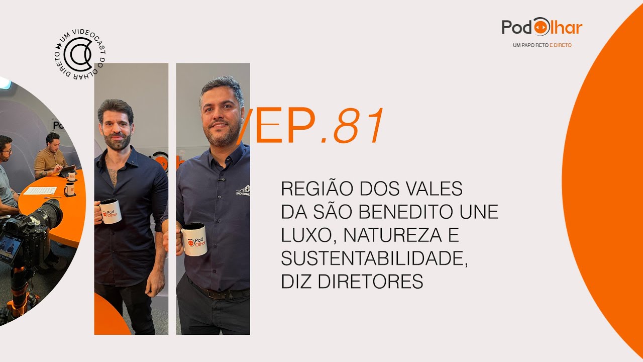 #PodOlhar 081: Região dos Vales da São Benedito une luxo, natureza e sustentabilidade em Cuiabá