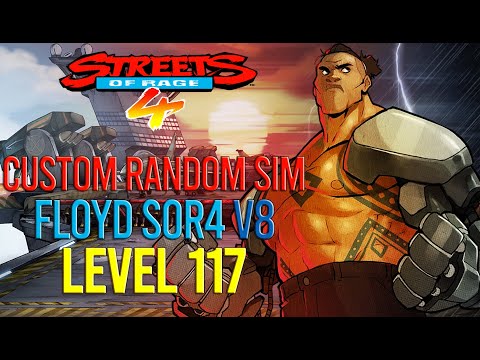 Streets Of Rage 4 - Floyd SOR4 Survival Custom Random Sim V8 (Level 117)