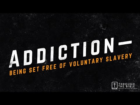 Addiction—Being Set Free of Voluntary Slavery - YouTube