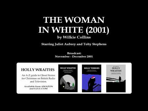 The Woman in White (2001) by Wilkie Collins, starring Juliet Aubrey, Toby Stephens, and Jeremy Clyde