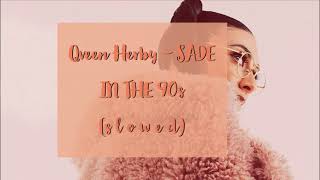 Qveen Herby - SADE IN THE 90s (slowed)