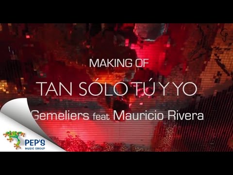 Gemeliers - Tan Sólo Tú y Yo feat. Mauricio Rivera (Making of Videoclip Oficial)