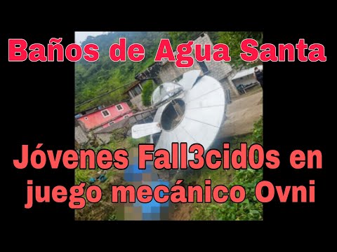 Fall3cid0s en Baños de Agua Santa