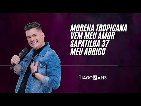 Tiago Zans - Medley: Morena Tropicana / Vem Meu Amor / Sapatilha 37 / Meu Abrigo
