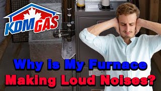 Why Is My Furnace Making Loud Noises?