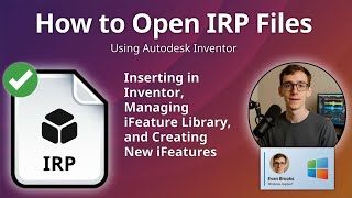 How to Open IRP Files (Autodesk Inventor iFeature)