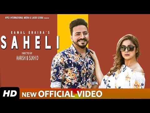 SAHELI - KAMAL KHAIRA ft SHEHNAZ GILL & NIXON (FULL VIDEO)  Punjabi Songs 2019