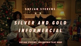 Silver and Gold Informercial - Sufjan Stevens&#39; Friendship Slay Ride 1 of 7