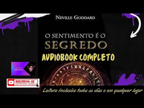 [AUDIOBOOK] O Sentimento é o Segredo - Neville Goddard | Audiobook Completo