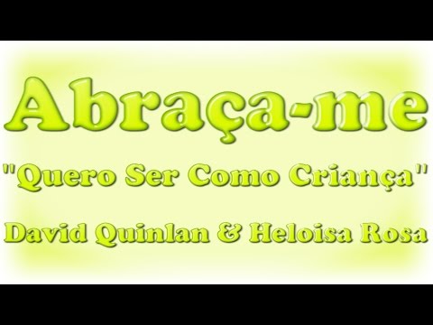 Hold me - I want to be as a child