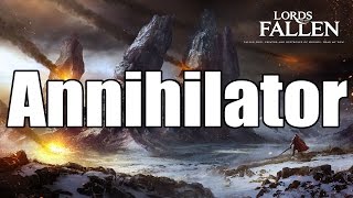 Lords of the Fallen - Annihilator Strategy