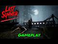 Last Summer — Gameplay Last Summer — Gameplay