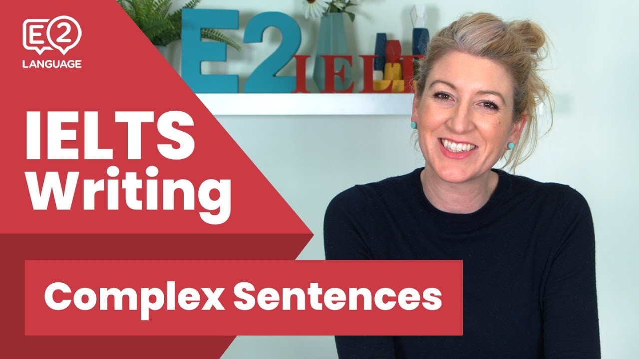 How to Write Complex IELTS Sentences