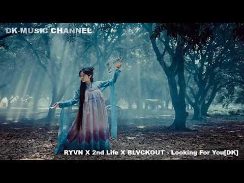 RYVN X 2nd Life X BLVCKOUT   Looking For You [DK]