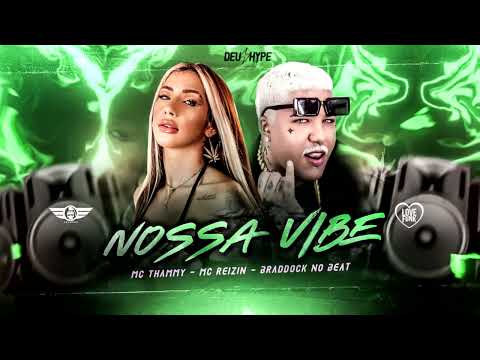 MC THAMMY E MC REIZIN - NOSSA VIBE - NOVINHO VEM ME DAR PRAZER