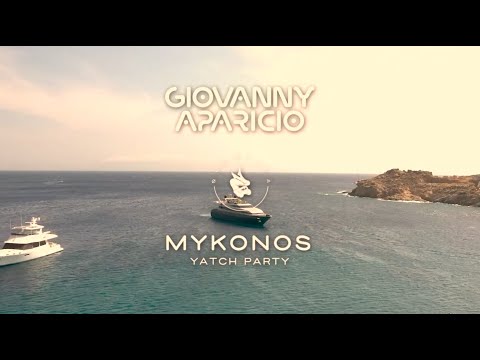 Giovanny Aparicio - MYKONOS Yacht Party DJ SET (Official video) - Quantika