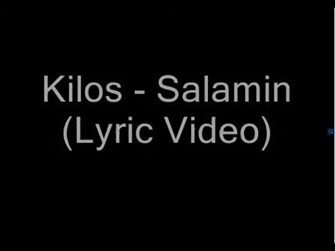 Kilos - Salamin (Official Lyric Video)