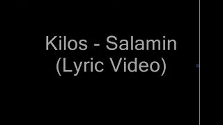 Kilos - Salamin (Official Lyric Video)